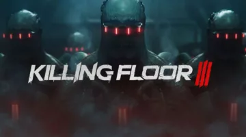 تأجيل إطلاق Killing Floor 3 إلى أواخر عام 2025 – سبورت ليب