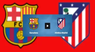 توقيت مباراة برشلونة وأتلتيكو مدريد في دوري أبطال أوروبا والقنوات الناقلة
