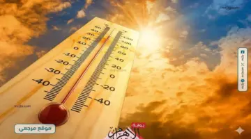 الأرصاد تحذر من موجة حارة شديدة وذروة الأحد في مصر