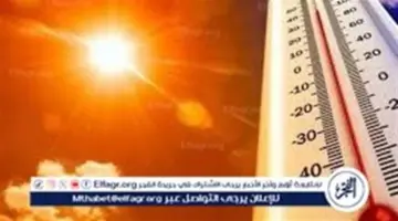 الأرصاد تحذر من ارتفاع الرطوبة وزيادة الإحساس بحرارة حتى الاثنين